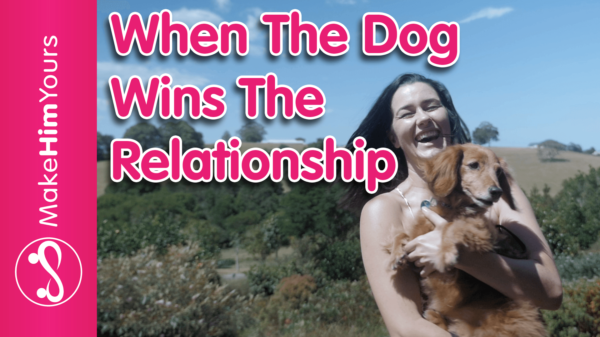 When Her Dog Wins The Relationship