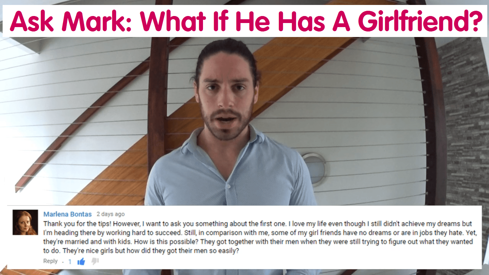 What To Do When He Has A Girlfriend – Ask Mark #10