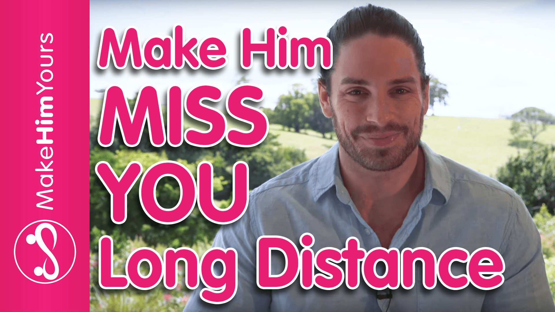 How To Make Him Miss You Long Distance
