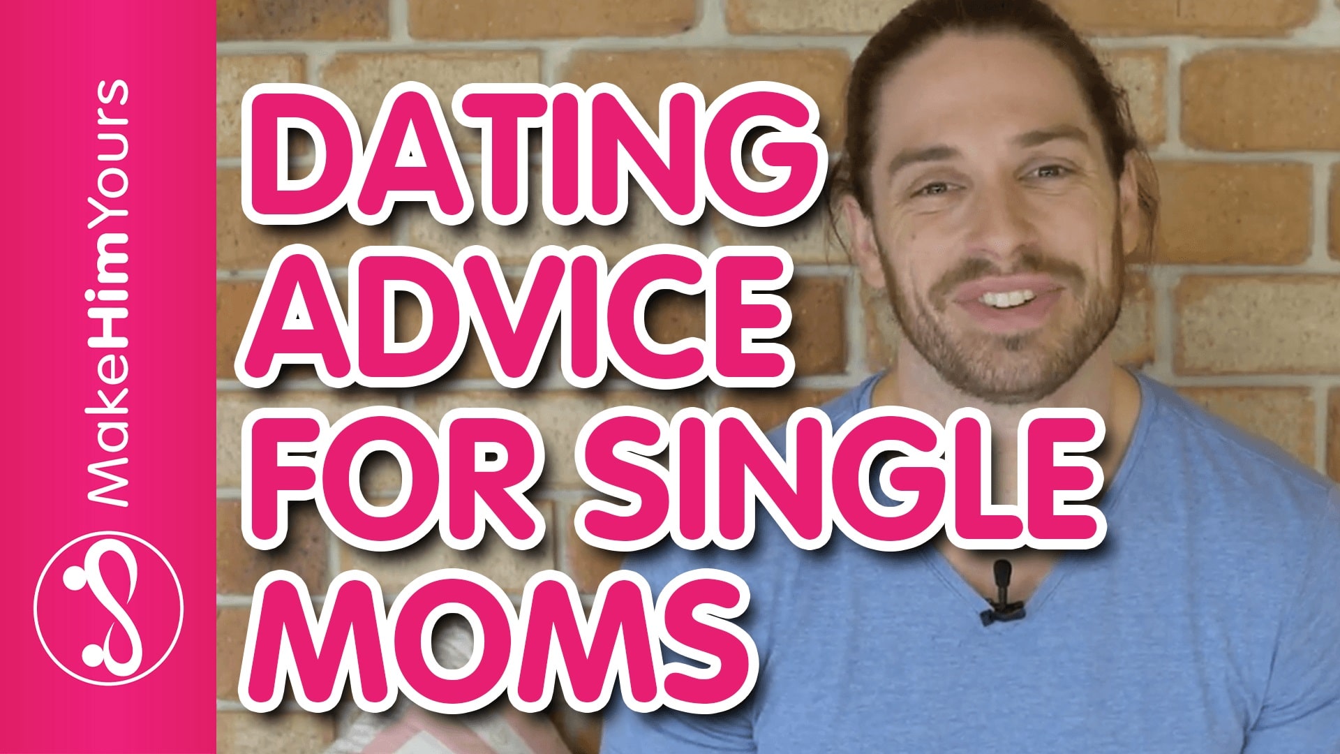 Dating Advice For Single Moms | How To Get Back Out There