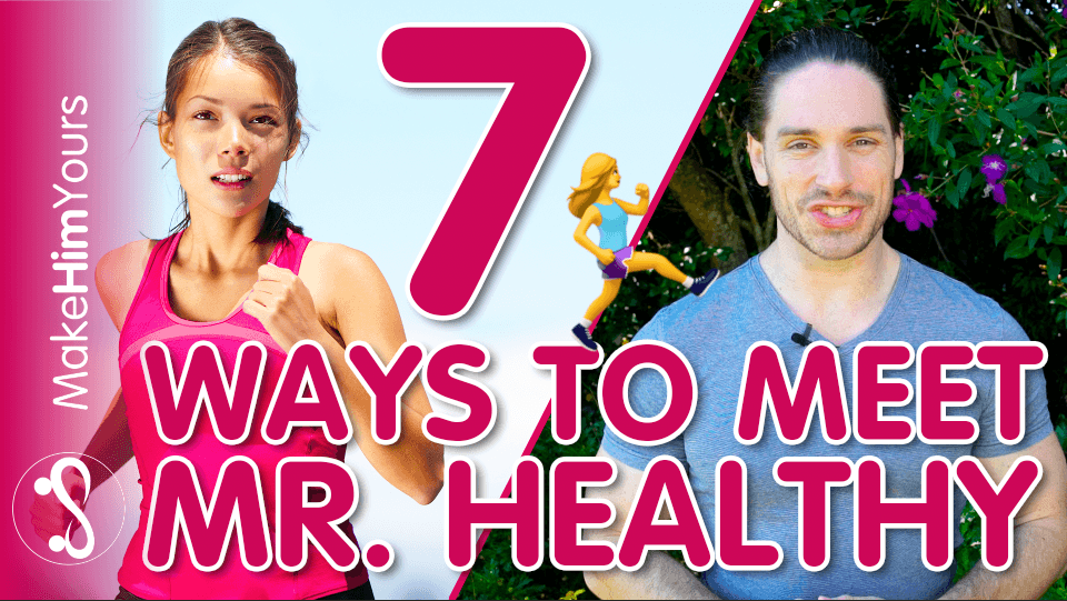 How To Meet A Health Conscious Guy – 5 Things Healthy Men Look For In Your Profile