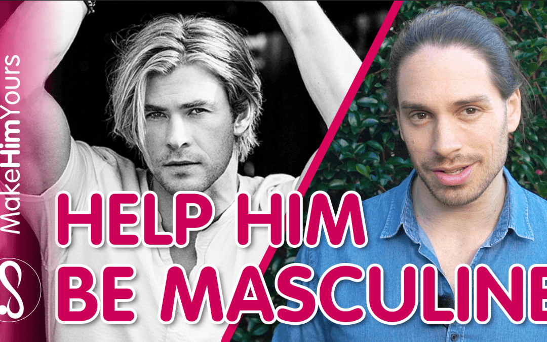 Help Your Partner Be Masculine