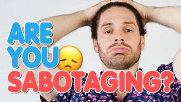 How To STOP Self Sabotaging Your Love Life