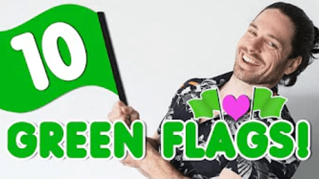 Top 10 GREEN Flags To Look For In A Man! Signs He Is Great For You!