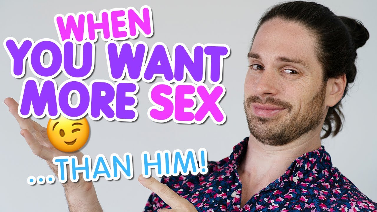 When YOU Want More Sex Than Your Man – What To Do 5 Powerful Steps