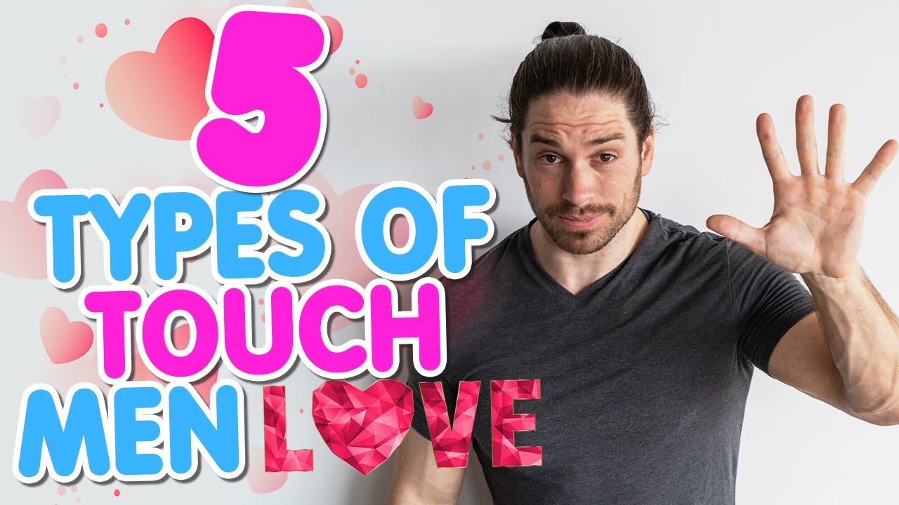 How To Touch A Guy – Ways Men Like To Be Touched
